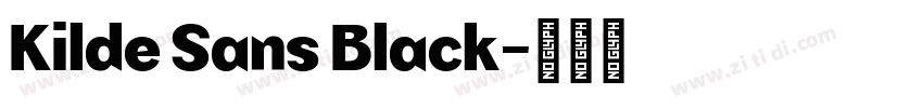 Kilde Sans Black字体转换 Kilde Sans Black字体转换